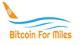 Bitcoin'in yeni alanı: Bitcoin For Miles